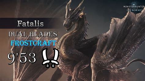 Fatalis Dual Blades 9 53 43 FROSTCRAFT MHW Iceborne YouTube