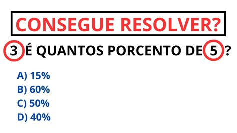 3 é quantos por cento de 5 Problema de porcentagem resolvido