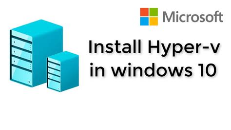 How To Install Hyper V On Windows 10 Step By Step