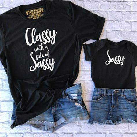 Classy With A Side Of Sassy Sassy Shirt Matching Tops Mommy And