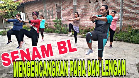 Senam Bl Mengencangkan Paha Dan Lengan Youtube