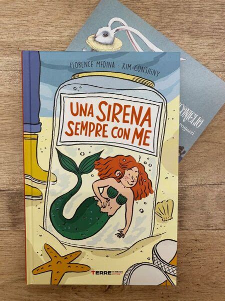 Una Sirena Sempre Con Me Florence Medina Kim Consigny La Tana Del