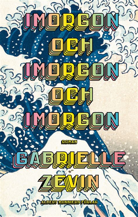 Bokrecension Imorgon Och Imorgon Och Imorgon Gabrielle Zevin