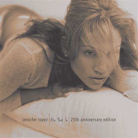 Jennifer Lopez - On The 6 (25th Anniversary Edition) Lyrics and ...