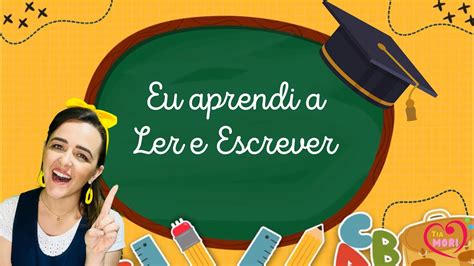 Formatura Eu Aprendi A Ler E Escrever M Sica Gestos