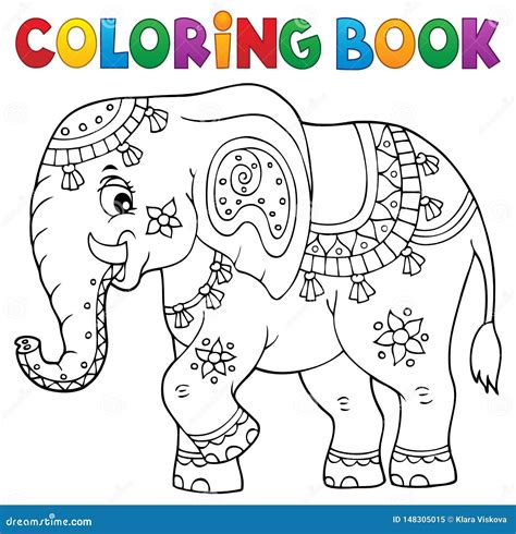 Coloring Book Indian Elephant Topic 1 Stock Vector Illustration Of Happiness Culture 148305015