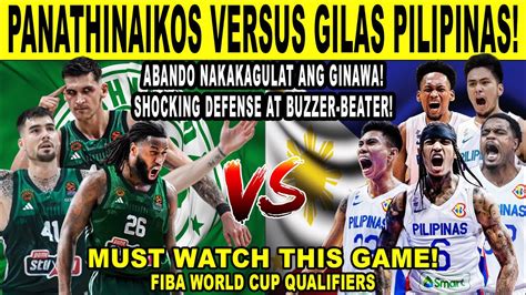 Gilas Pilipinas Vs Panathinaiko Abando Clutch Defense At Offense Ang