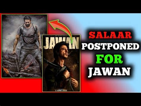 Salaar Postponed For Jawan Latest Update Jawan Vs Salaar Srk Vs