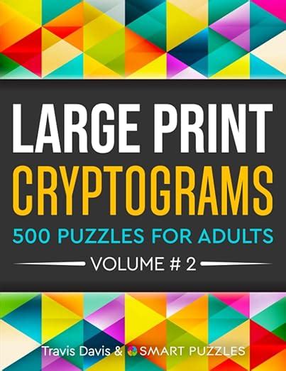 Large Print Cryptograms 500 Puzzles For Adults Volume 2 Large Print Cryptogram Puzzle Books