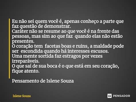 ⁠eu Não Sei Quem Você é Apenas Islene Souza Pensador