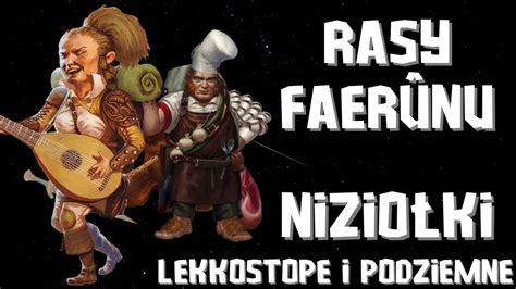 Rasy Faerûnu Niziołki 1 lekkostope i podziemne YouTube