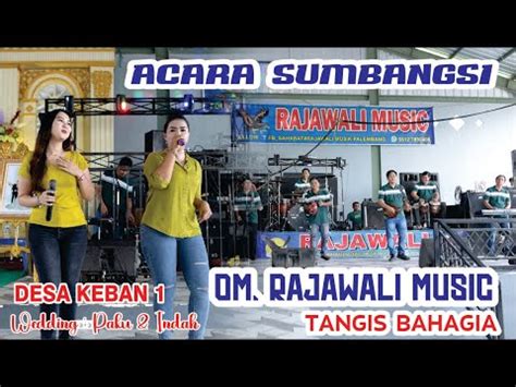 AKSI DUO RAJAWALI MUSIC KEBAN 1 TANGIS BAHAGIA YouTube