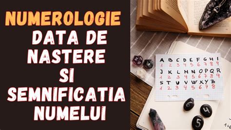 NUMEROlOGIE Data De Nastere Si Semnificatia Numelui YouTube