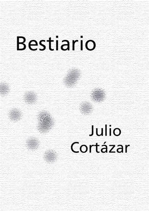 Bestiario Bestiario Julio Cortázar Editorial Sudamericana Buenos