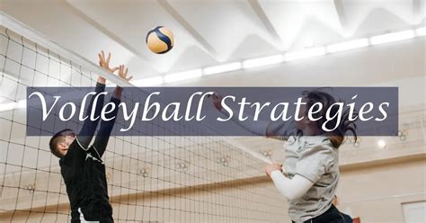 Basic Volleyball Strategies: Essential Tactics &Tips
