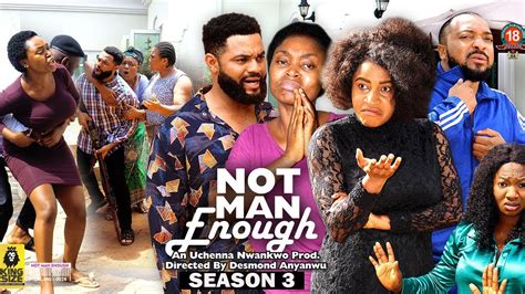 Not Man Enough Season 3 {new Trending Movie} 2022 Latest Nigerian