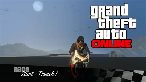 Grand Theft Auto Online Trench 1 Stunt Race YouTube