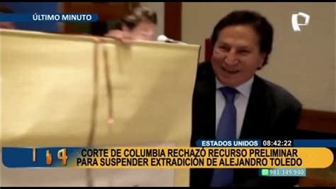 Alejandro Toledo Jueza De Eeuu Rechaza Demanda Para Frenar Extradición