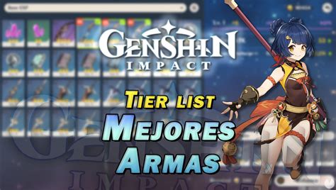 Genshin Impact Tier List De Las Mejores Armas Por Categor As