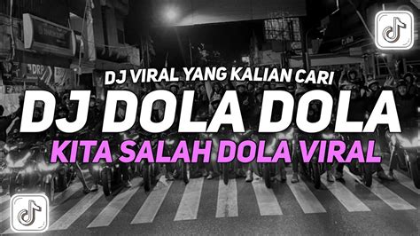 Dj Dola Dola Kita Salah Dola Dj Cis Cis Faja Sekali Maman Fvndy