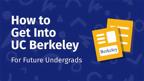 How To Get Into UC Berkeley 2024 Undergrad