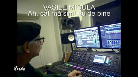 Ah C T M Simt Eu De Bine Vasile Micula Youtube