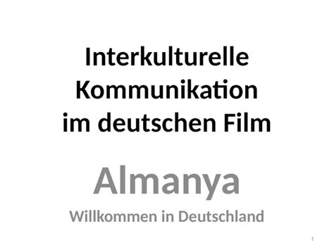 Ppt Interkulturelle Kommunikation Im Deutschen Film Almanya