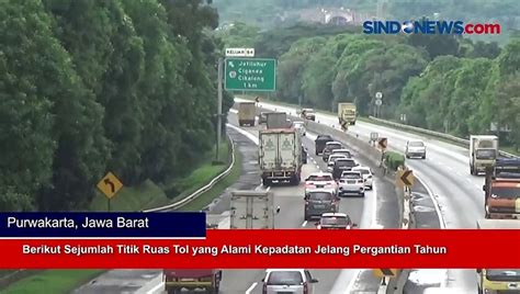 Berikut Sejumlah Titik Ruas Tol Yang Alami Kepadatan Jelang Pergantian