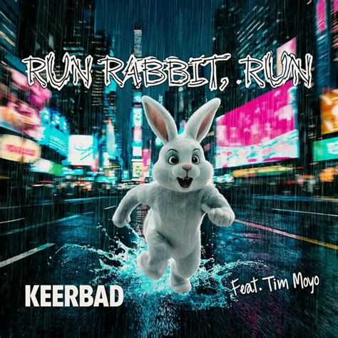 Keerbad Unleashes Electrifying Comeback With“Run, Rabbit Run” Featuring ...