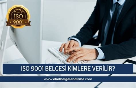 ISO 9001 Belgesi Kimlere Verilir