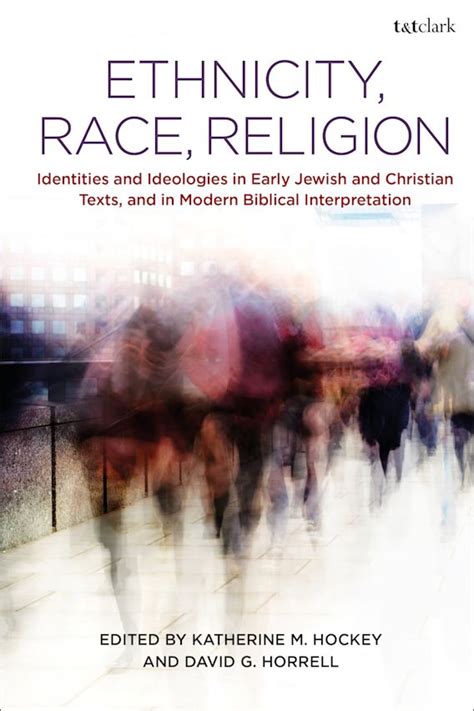 Ethnicity, Race, Religion: Identities and Ideologies in Early Jewish ...