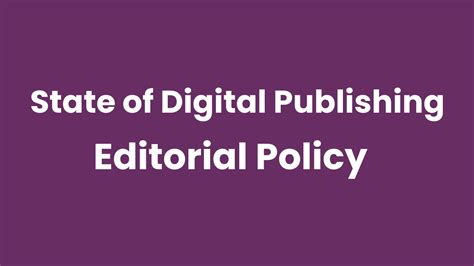 Editorial Policy State Of Digital Publishing