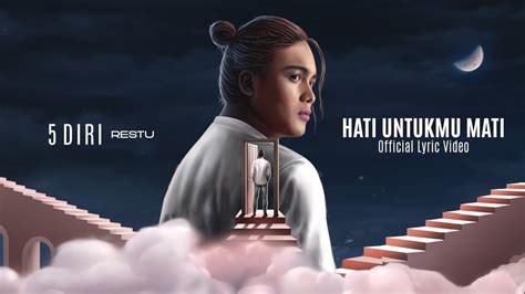 Restu Hati Untukmu Mati Official Lyric Video YouTube