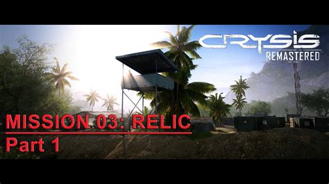 Crysis Remastered Mission Relic Pt Youtube