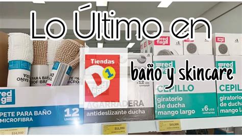 Lo más NUEVO en TIENDAS D1 SURTIDO para el BAÑO Y SKINCARE en