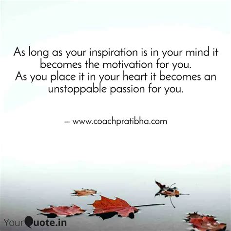 As Long As Your Inspirati Quotes Writings By Pratibha Tiwari