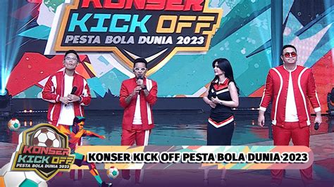 Konser Kick Off Pesta Bola Dunia Vidio