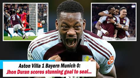 Sport News Aston Villa Bayern Munich Jhon Duran Scores Stunning