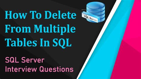 Sql Interview Question How To Delete From Multiple Tables In Sql