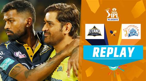 Watch Replay Q Gt Vs Csk Video Online Hd On Jiocinema