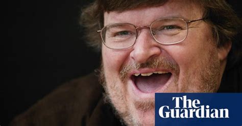 ‘im Deadly Serious Why Filmmaker Michael Moore Is Confident Of A