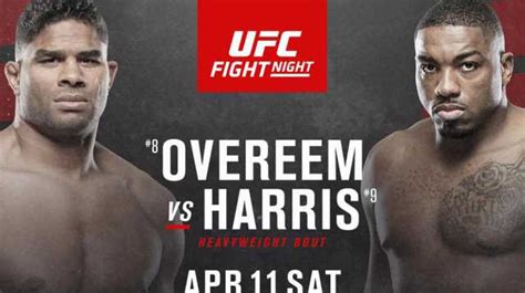 The Full Line Up For UFC FIGHT NIGHT OVEREEM VS HARRIS Is Officially Set