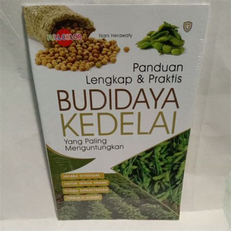 Jual Buku Panduan Lengkap Dan Praktis Budidaya Kedelai Yang Paling