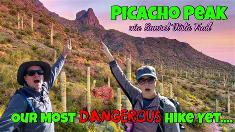 Could This Be The Scariest Hike Yet? Picacho Peak Via Sunset Vista ...