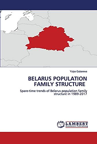 BELARUS POPULATION FAMILY STRUCTURE: Spare-time trends of Belarus ...