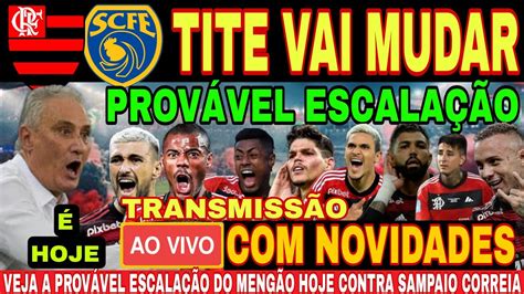 Escala O Veja A Prov Vel Escala O Do Flamengo Hoje Contra Sampaio