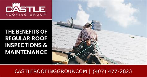 The Benefits Of Regular Roof Inspections And Maintenance Sm Castle Roofing Group