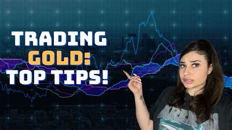 Trading Gold Top Tips Youtube