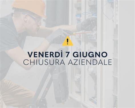 Chiusura Aziendale Venerdì 7 Luglio 2024 Fibrotubi Srl