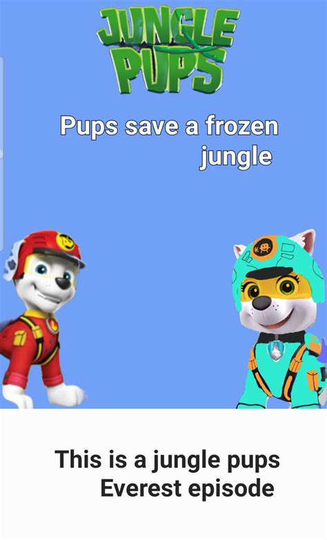 Paw Patrol Jungle Pups Save A Frozen Jungle By Braylau On Deviantart